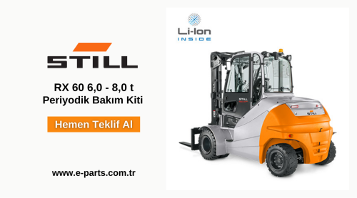 Still Akülü Forklift RX 60 6,0 - 8,0 t  Periyodik Bakım Kiti