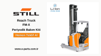 Still FM-X Reach Truck Periyodik Bakım Kiti