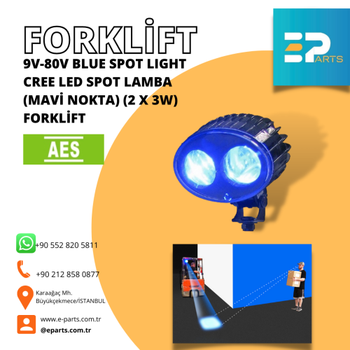 Forklift Blue Spot Light Mavi Nokta -9V-80V CREE LED SPOT LAMBA (MAVİ NOKTA) (2 X 3W) FORKLİFT